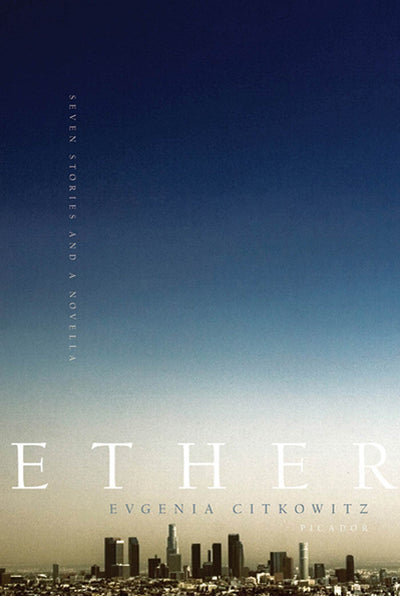 Ether: Seven Stories and a Novella