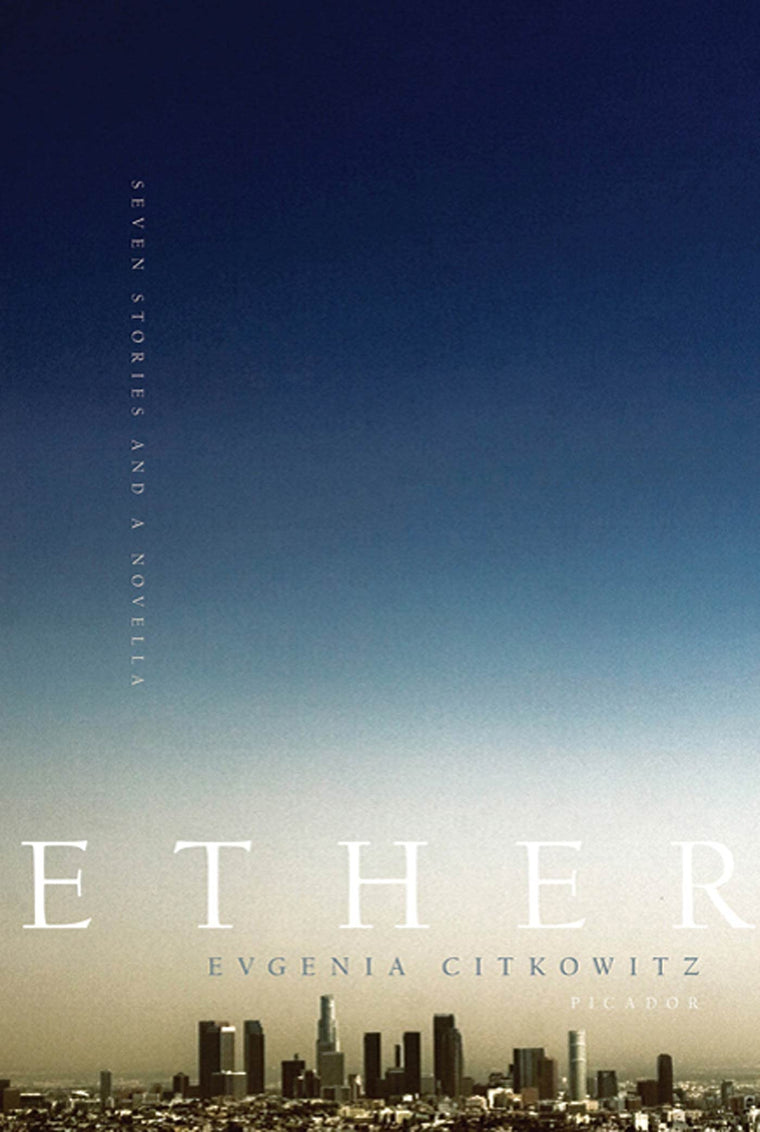 Ether: Seven Stories and a Novella