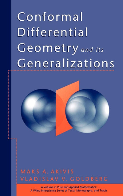 Conformal Differential Geometry and Its Generalizations (Pure and Applied Mathematics: A Wiley Series of Texts, Monographs and Tracts)