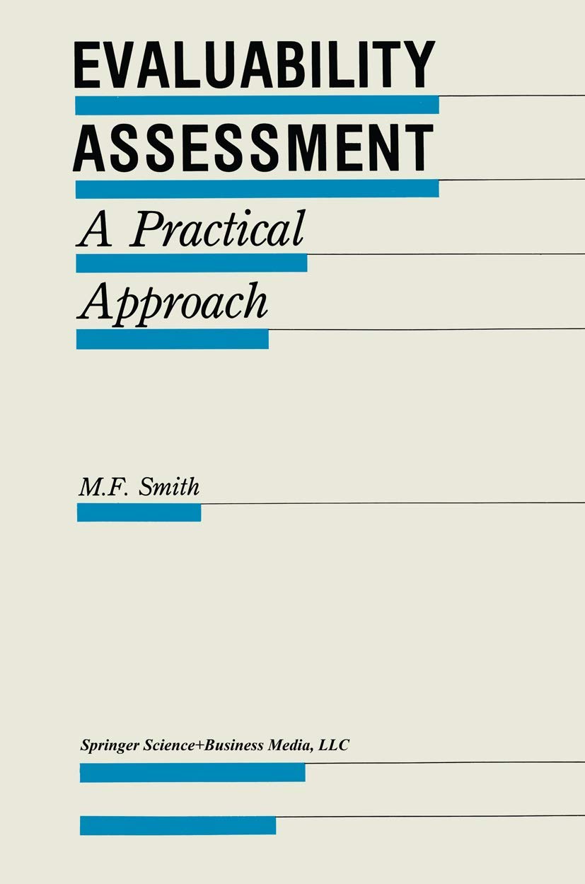 Evaluability Assessment: A Practical Approach (Evaluation in Education and Human Services, 26)