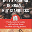If It's Raining in Brazil, Buy Starbucks