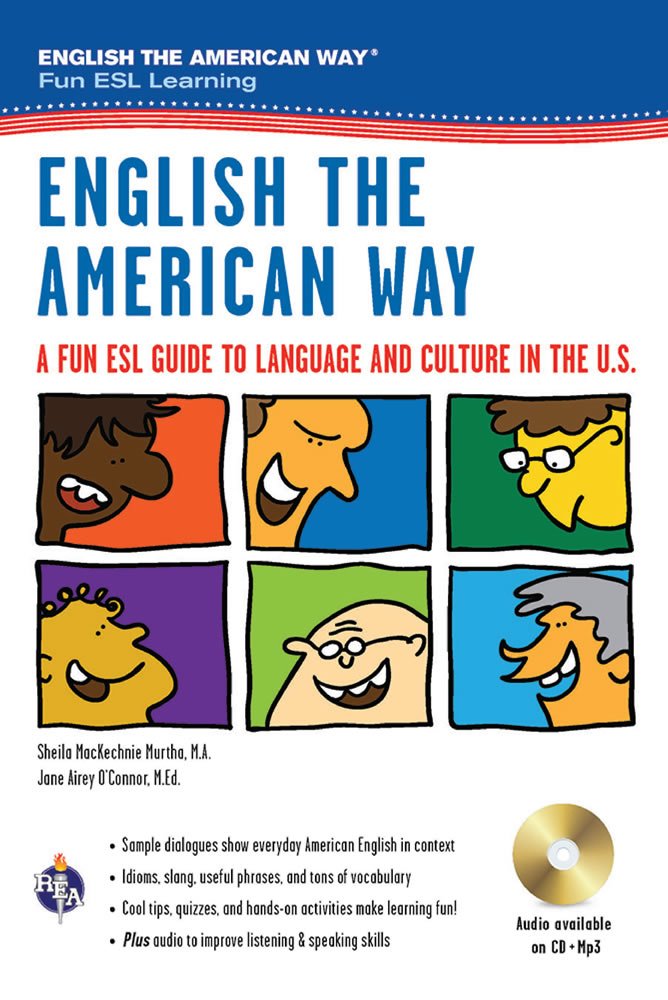 English the American Way: A Fun ESL Guide to Language & Culture in the U.S. w/Audio CD & MP3 (English as a Second Language Series)