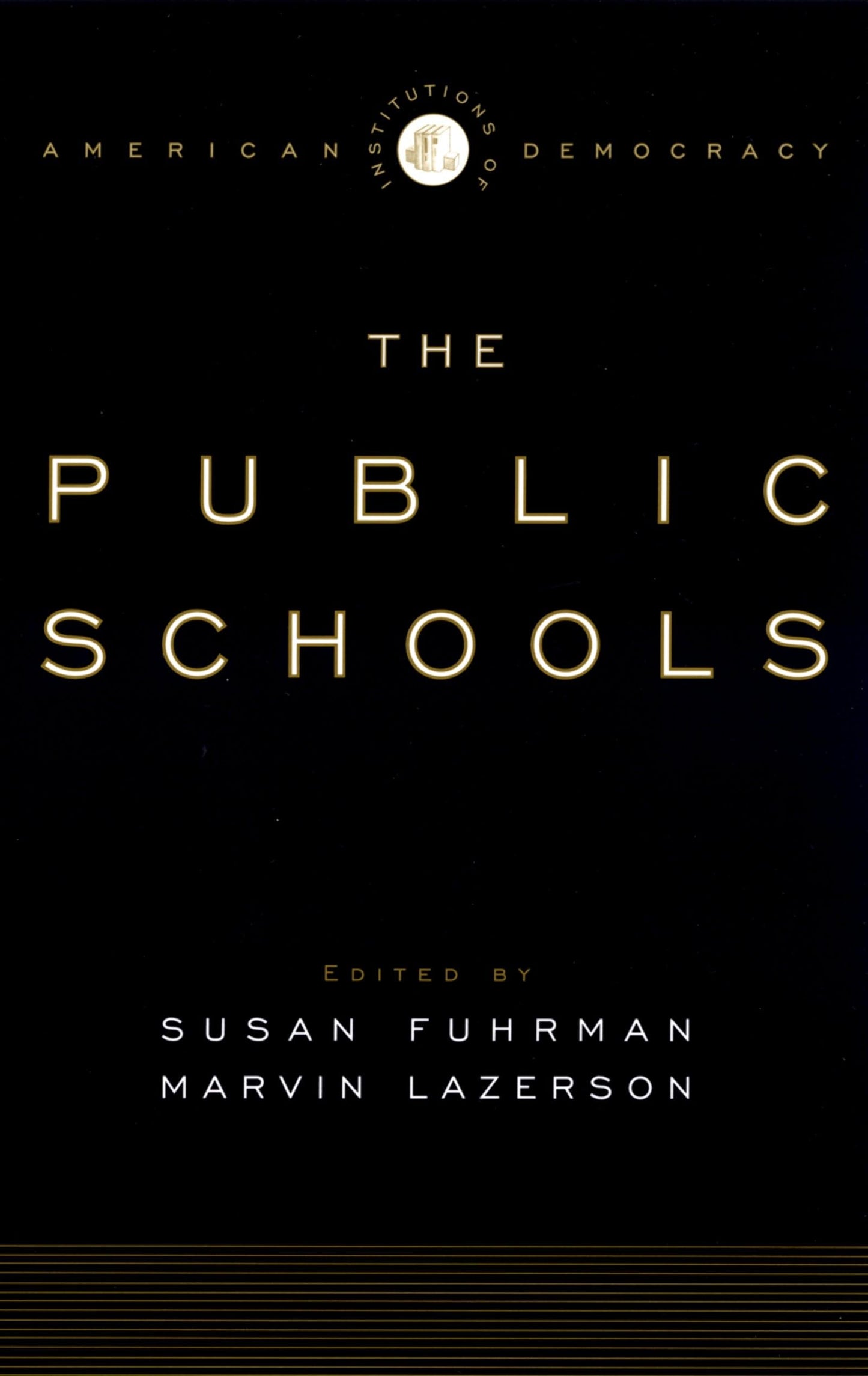 The Public Schools (Institutions of American Democracy)
