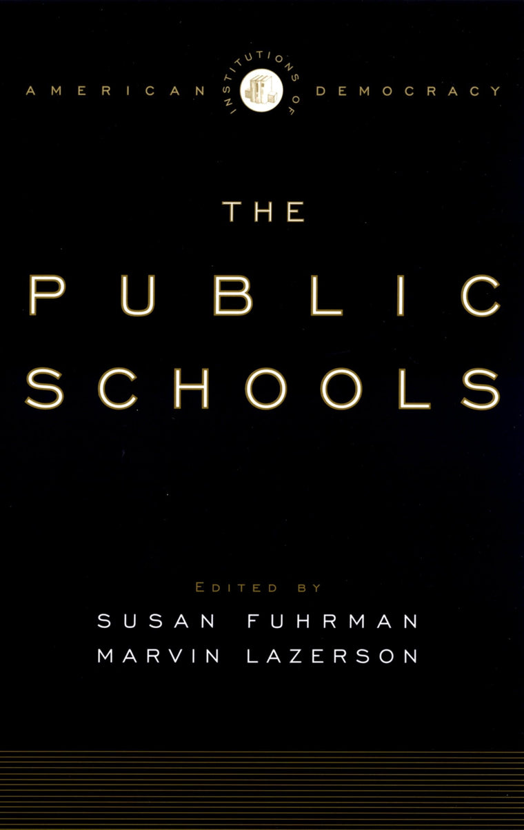 The Public Schools (Institutions of American Democracy)