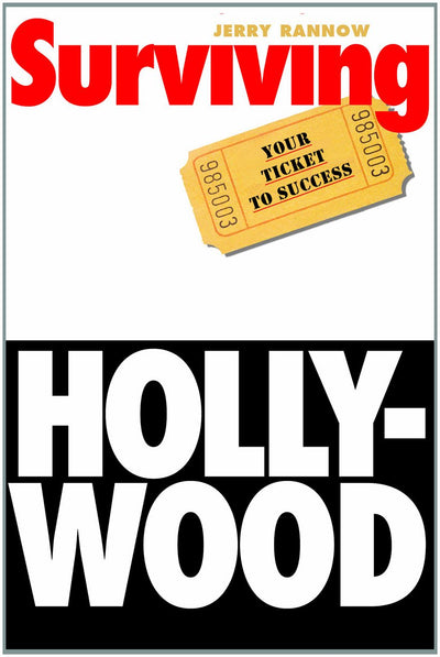 Surviving Hollywood: Your Ticket to Success