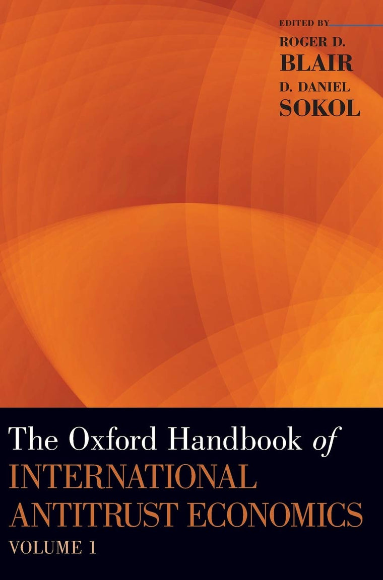 The Oxford Handbook of International Antitrust Economics, Volume 1 (Oxford Handbooks)