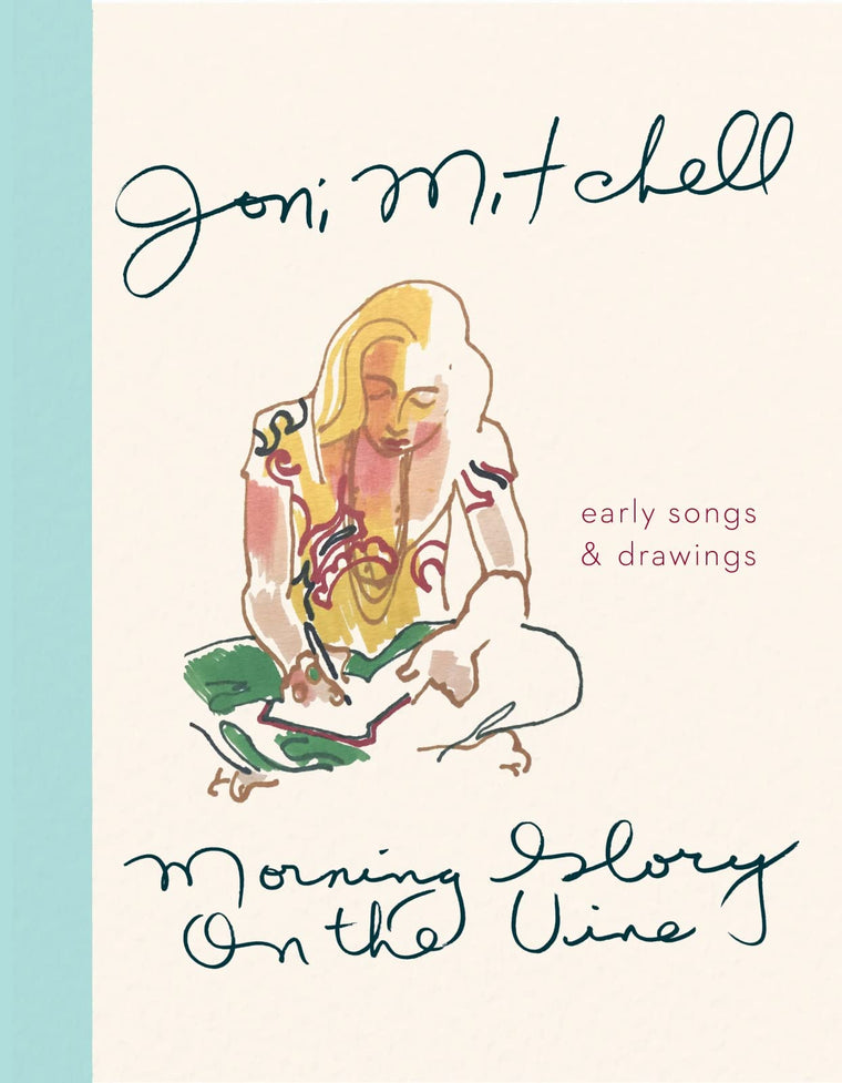 Morning Glory On The Vine: Early Songs and Drawings by Mitch