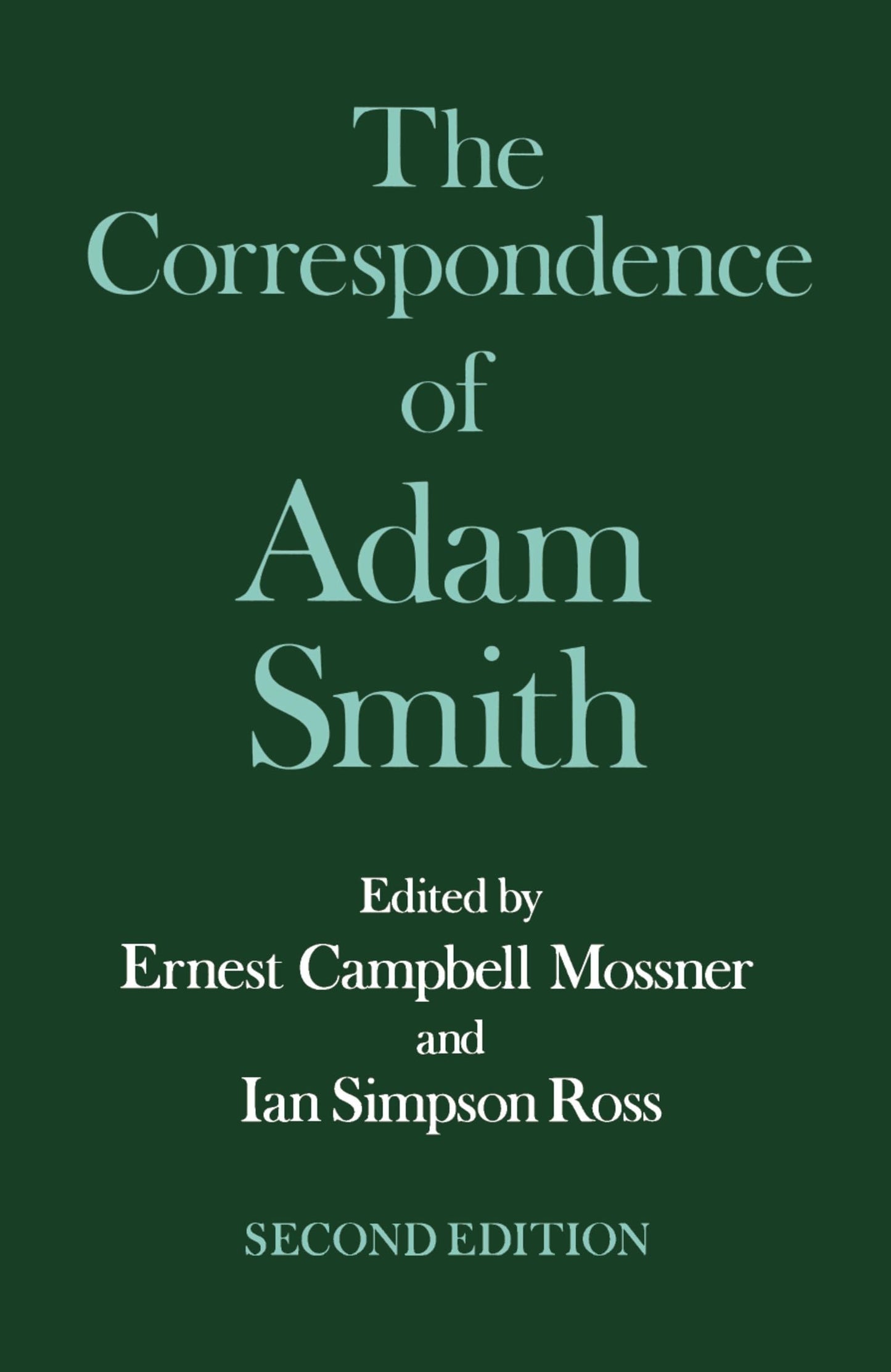 The Correspondence of Adam Smith (Glasgow Edition of the Works of Adam Smith)