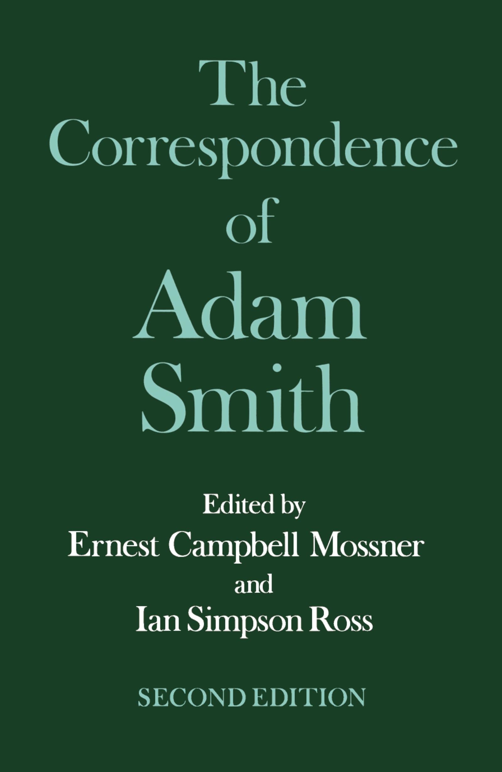 The Correspondence of Adam Smith (Glasgow Edition of the Works of Adam Smith)
