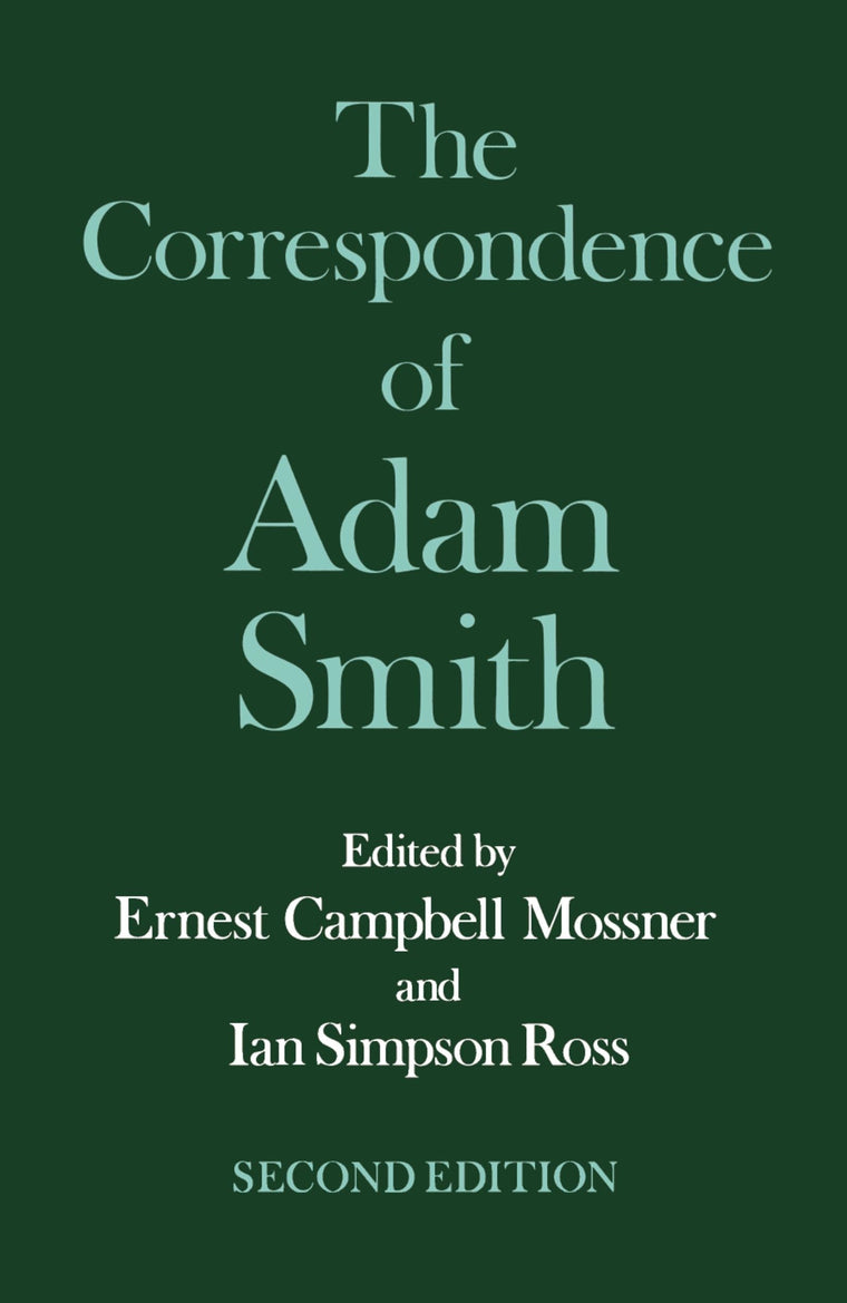 The Correspondence of Adam Smith (Glasgow Edition of the Works of Adam Smith)