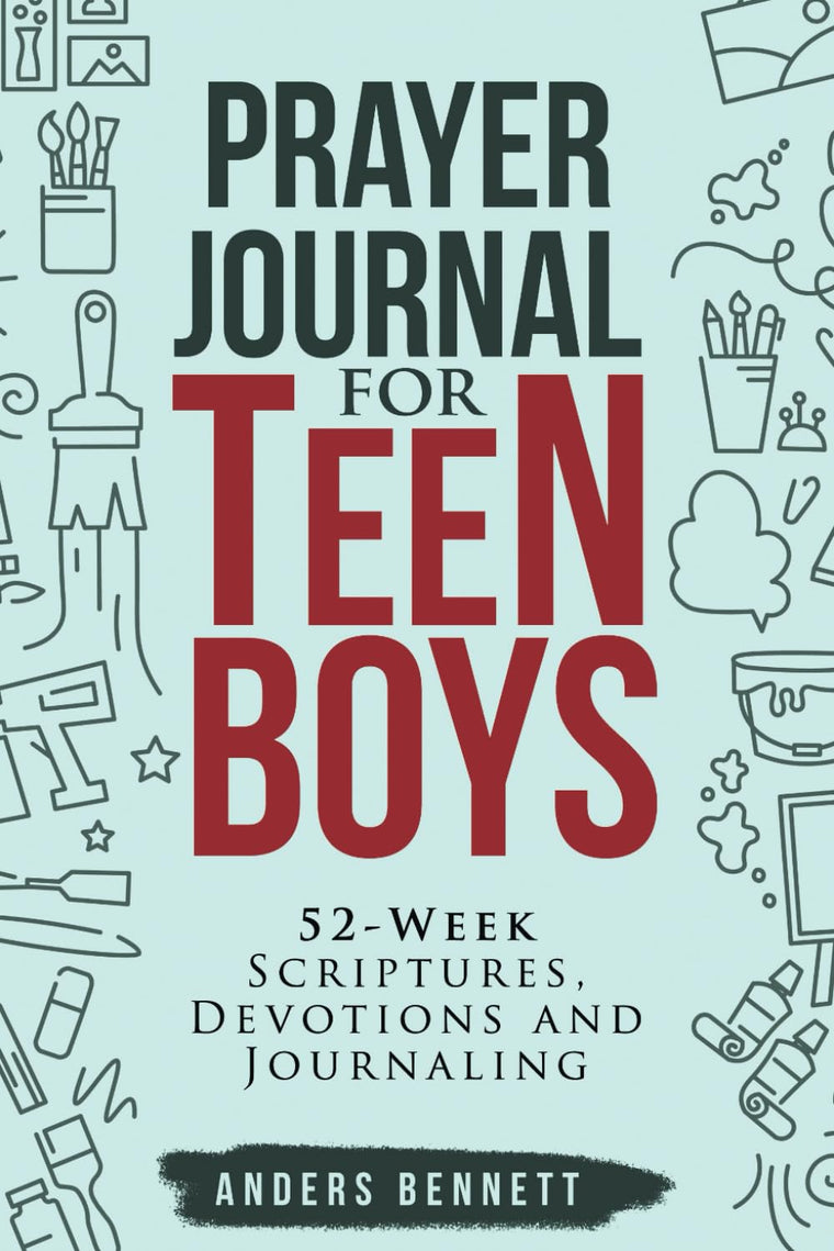 Prayer Journal for Teen Boys: 52-Week Scriptures, Devotions, and Journaling