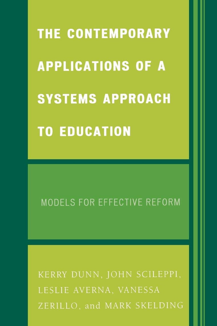 The Contemporary Applications of a Systems Approach to Education: Models for Effective Reform