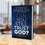 Can You Still Trust God?: What Happens When You Choose to Believe