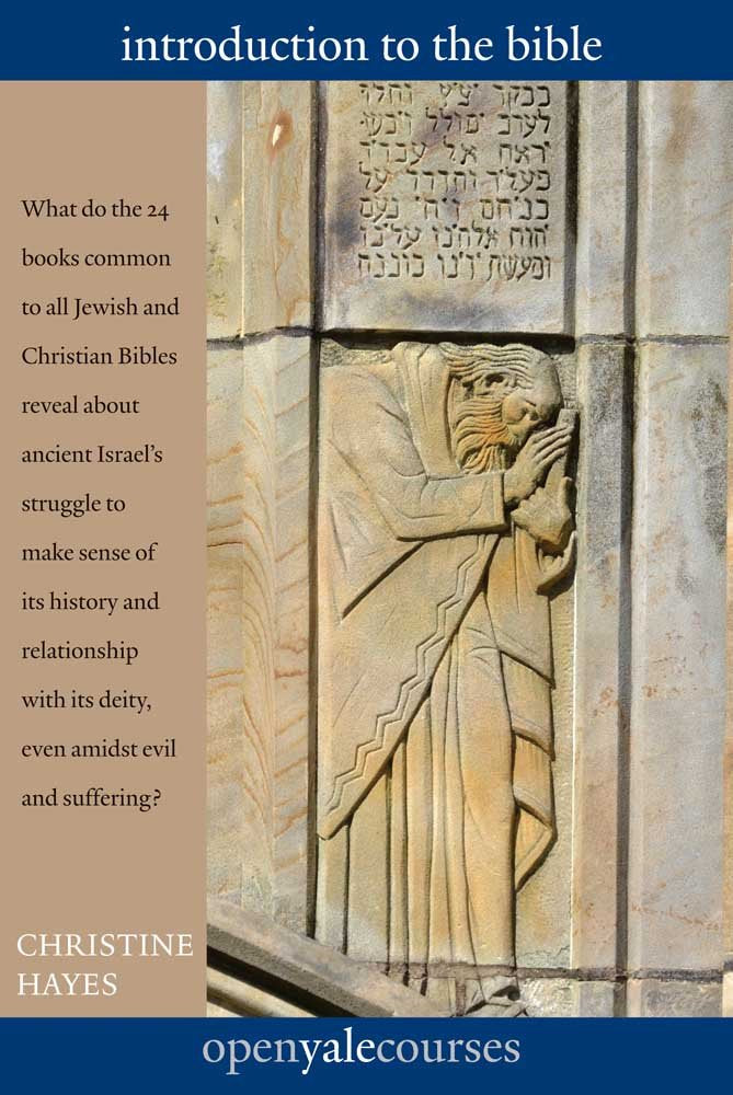 Introduction to the Bible (The Open Yale Courses Series)