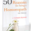50 Reasons for Being a Homoepath