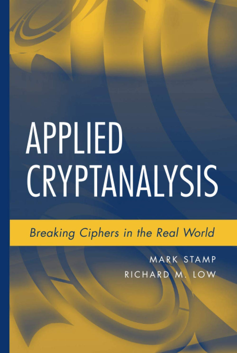 Applied Cryptanalysis: Breaking Ciphers in the Real World