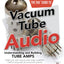 The TAB Guide to Vacuum Tube Audio: Understanding and Building Tube Amps (TAB Electronics)