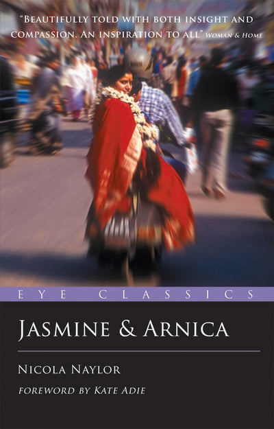 Jasmine and Arnica (Eye Classics)