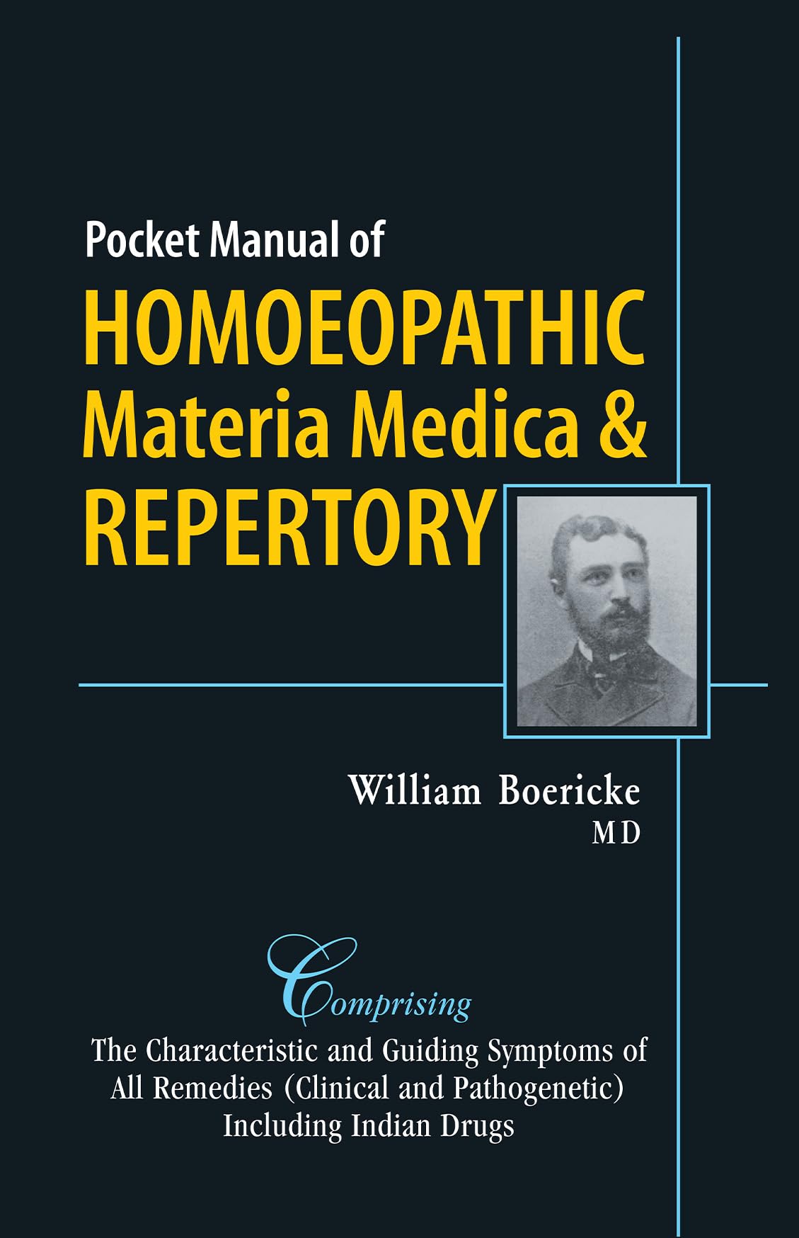 Pocket Manual of Homoeopathic Materia Medica & Repertory: Comprising of the Characteristic and Guiding Symptoms of All Remedies Clinical and Pathogenetic Including Indean Drug