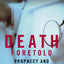 Death Foretold: Prophecy and Prognosis in Medical Care