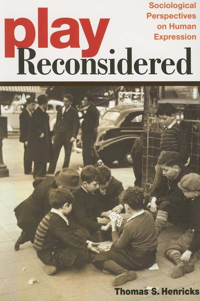 Play Reconsidered: Sociological Perspectives on Human Expression