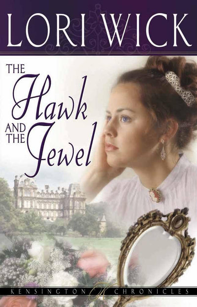 The Hawk and the Jewel (Kensington Chronicles, Book 1) by Wi