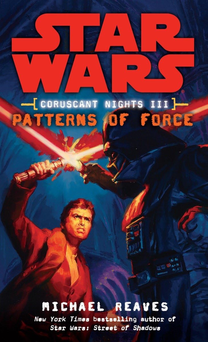 Patterns of Force (Star Wars: Coruscant Nights III)