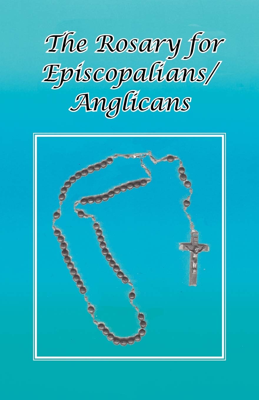The Rosary for Episcopalians/Anglicans
