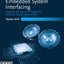 Embedded System Interfacing: Design for the Internet-of-Things (IoT) and Cyber-Physical Systems (CPS)