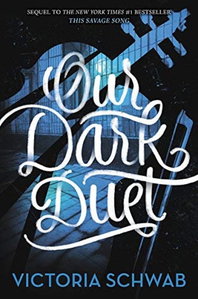 Our Dark Duet (Monsters of Verity, 2) by V. E. Schwab