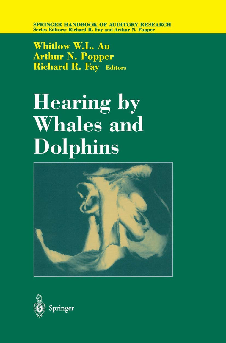 Hearing by Whales and Dolphins (Springer Handbook of Auditory Research, 12)