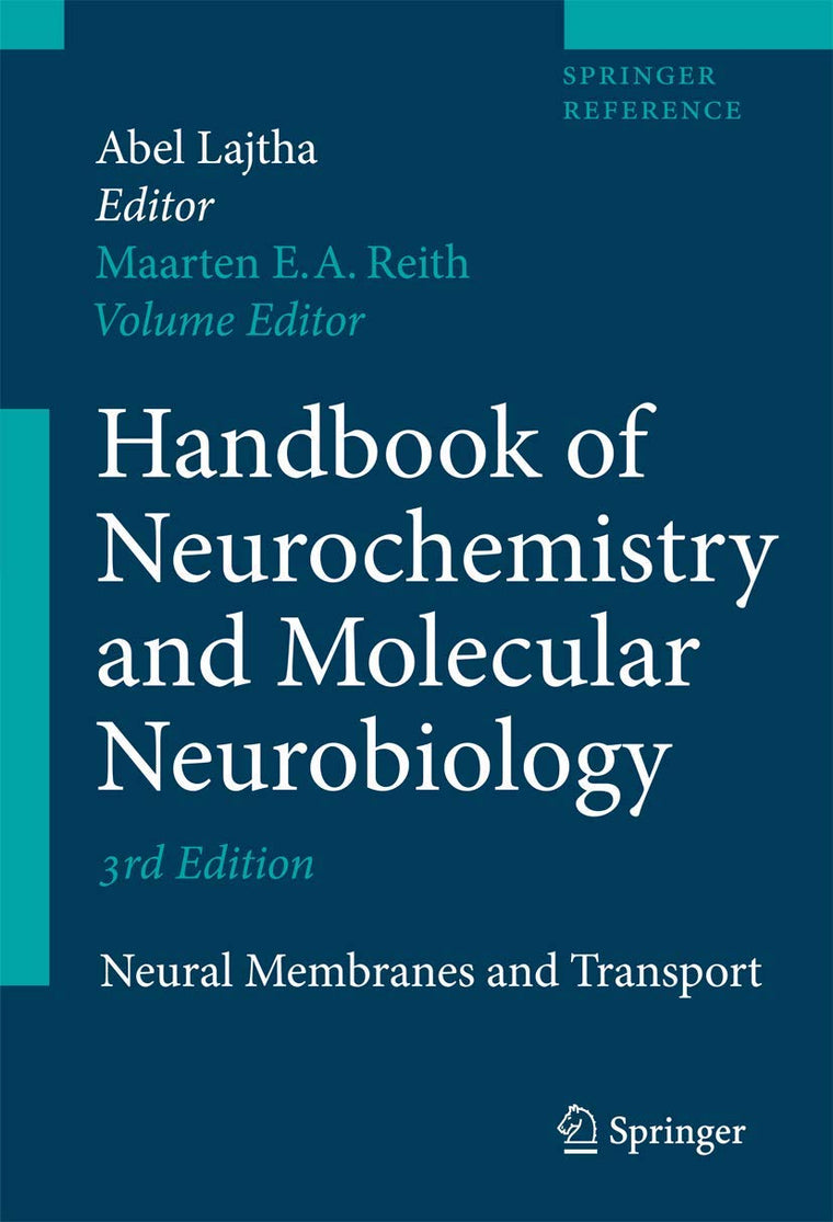 Handbook of Neurochemistry and Molecular Neurobiology: Neural Membranes and Transport (Springer Reference)