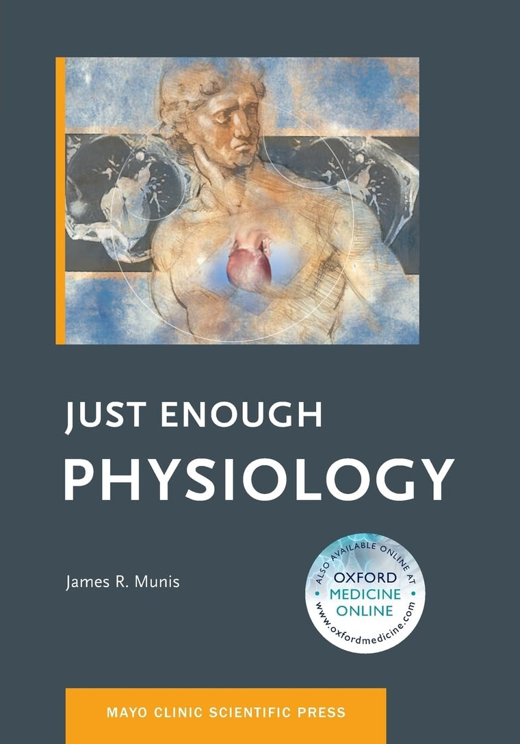 Just Enough Physiology (Mayo Clinic Scientific Press) by Mun