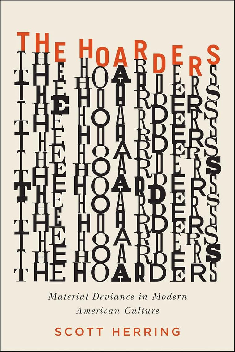 The Hoarders: Material Deviance in Modern American Culture