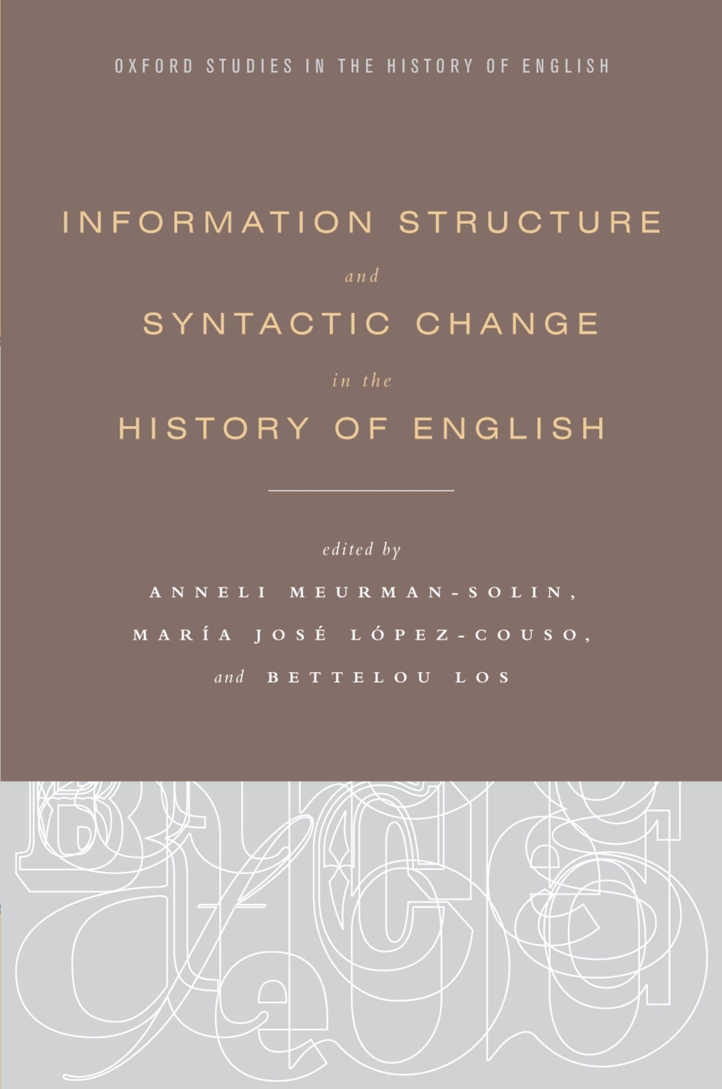 Information Structure and Syntactic Change in the History of English (Oxford Studies in the History of English)