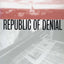 The Republic of Denial: Press, Politics, and Public Life