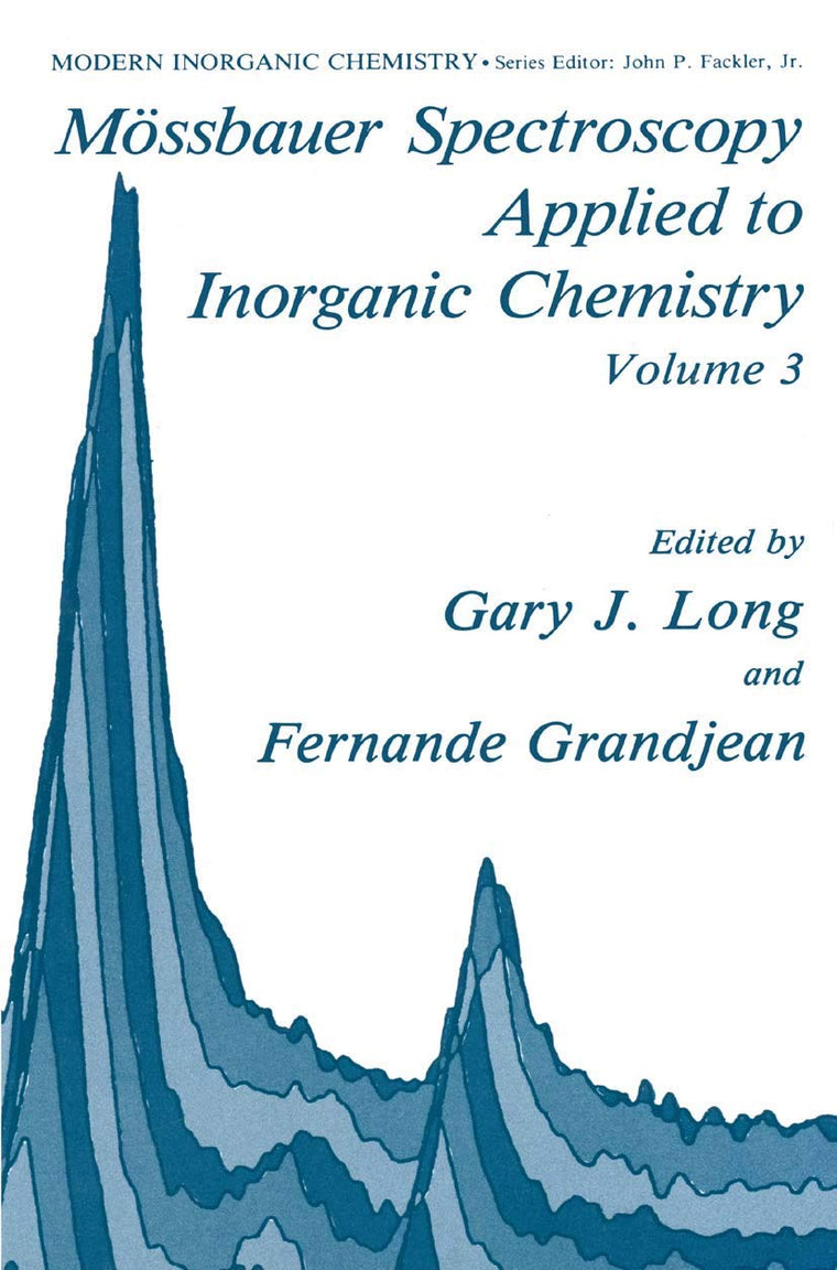 Mossbauer Spectroscopy Applied to Inorganic Chemistry. Volume 3(Modern Inorganic Chemistry) (Modern Inorganic Chemistry, 3)