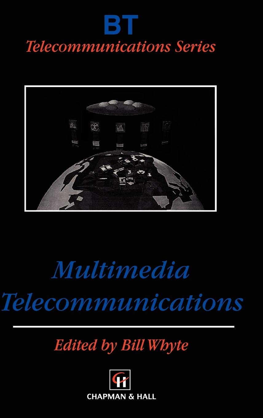 Multimedia Telecommunications (BT Telecommunications Series, 9)