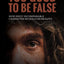 Too Good to Be False: How Jesus' Incomparable Character Reveals His Reality