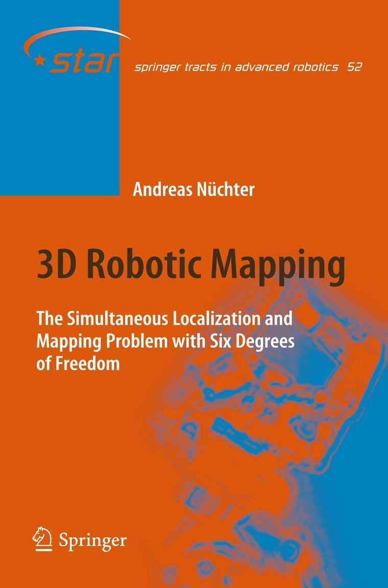 3D Robotic Mapping (Springer Tracts in Advanced Robotics, 52)