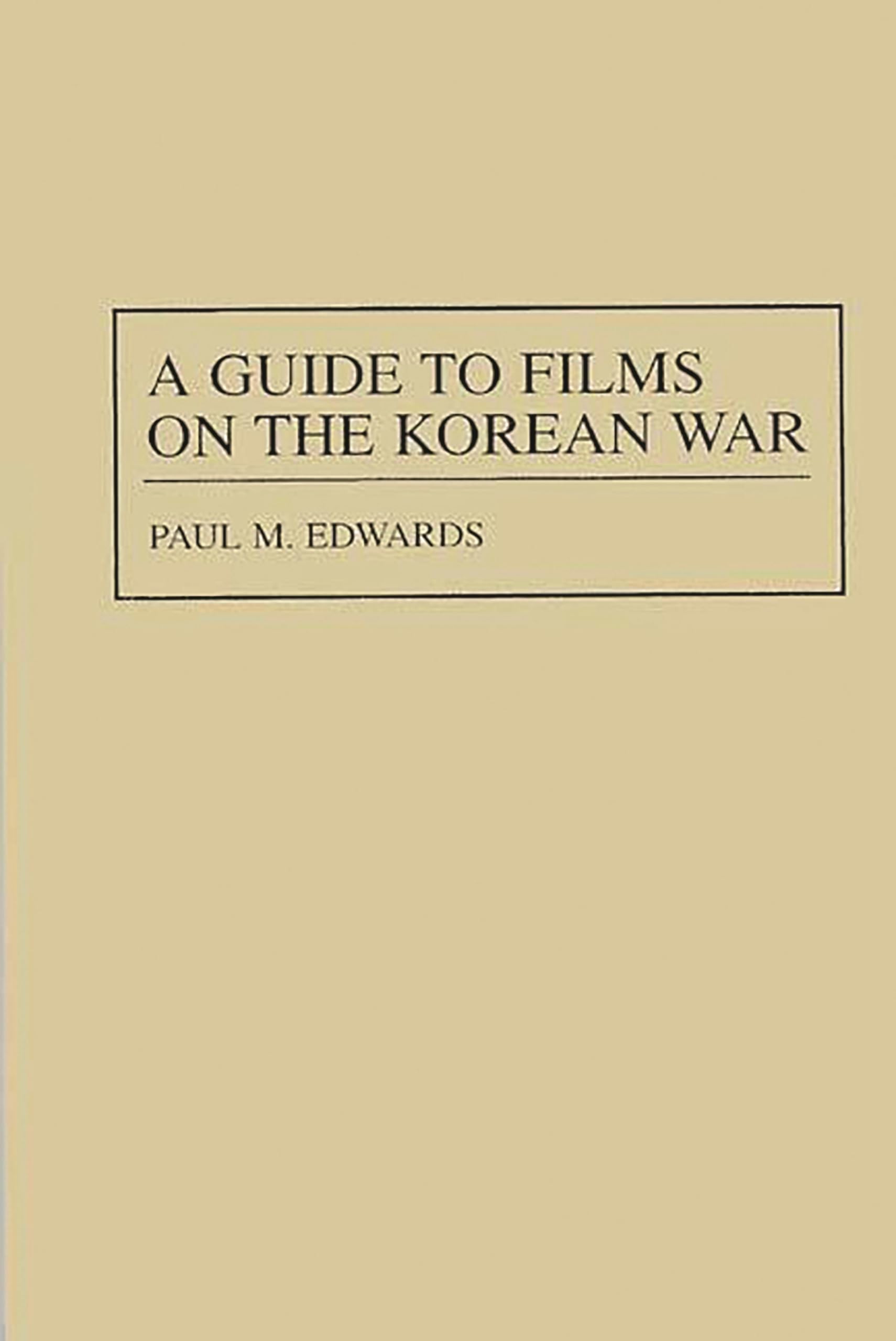 A Guide to Films on the Korean War (Bibliographies and Indexes in American History)