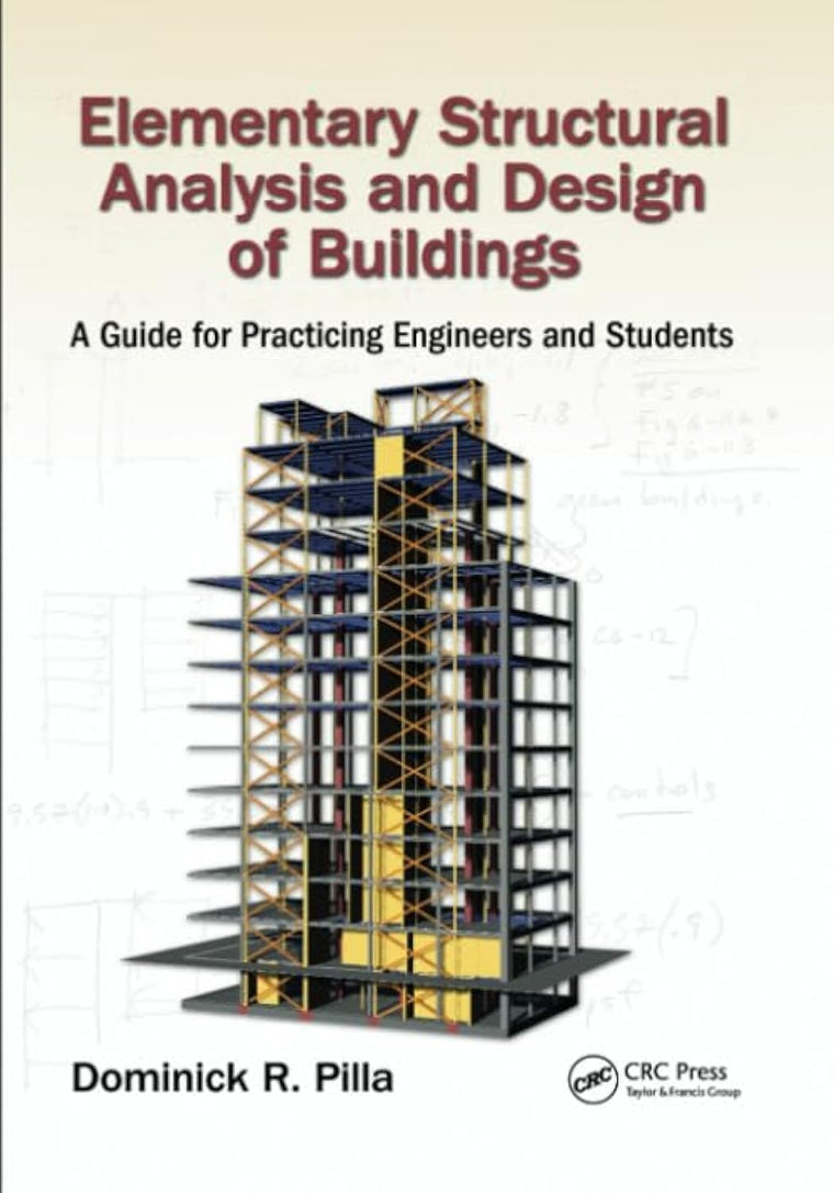 Elementary Structural Analysis and Design of Buildings: A Guide for Practicing Engineers and Students