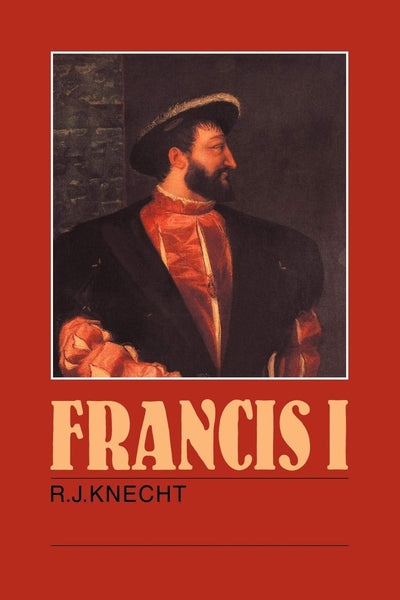 Francis I (Cambridge Paperback Library)