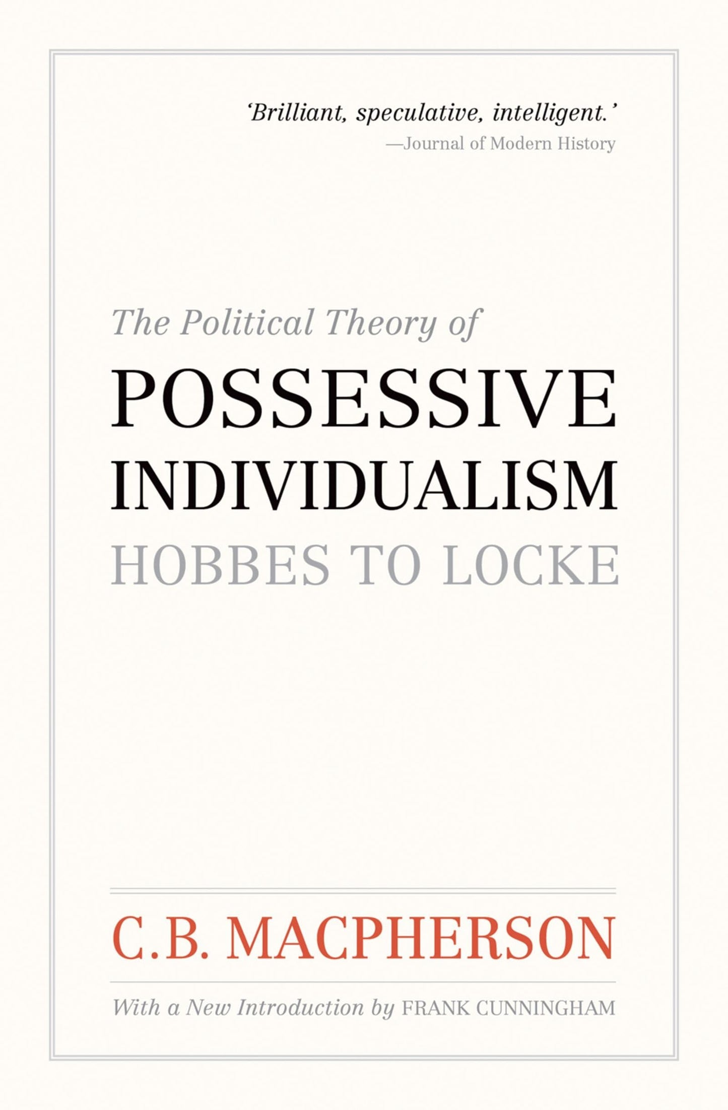 The Political Theory of Possessive Individualism: Hobbes to Locke (Wynford Books)