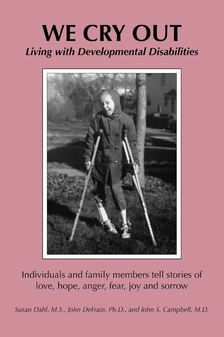 We Cry Out: Living with Developmental Disabilities