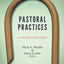 Pastoral Practices: A Wesleyan Paradigm