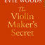 The Violin Makers Secret