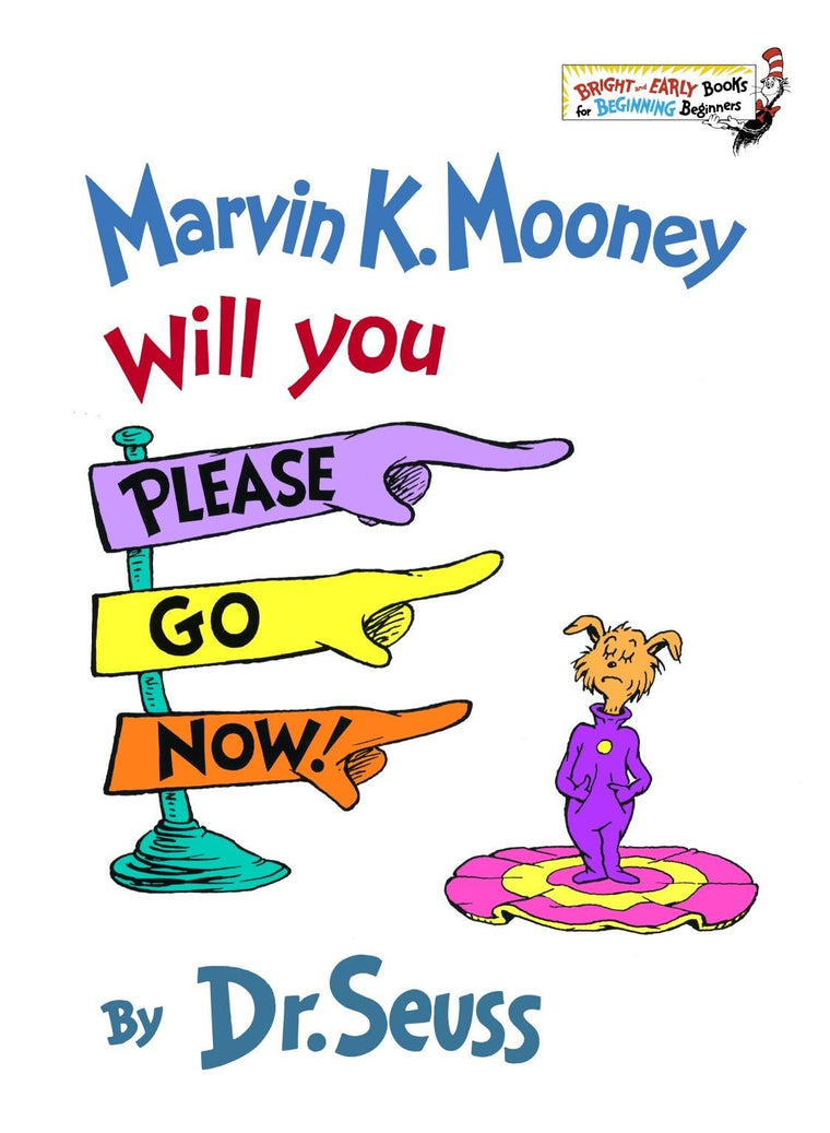 Marvin K. Mooney Will You Please Go Now! (Bright and Early B