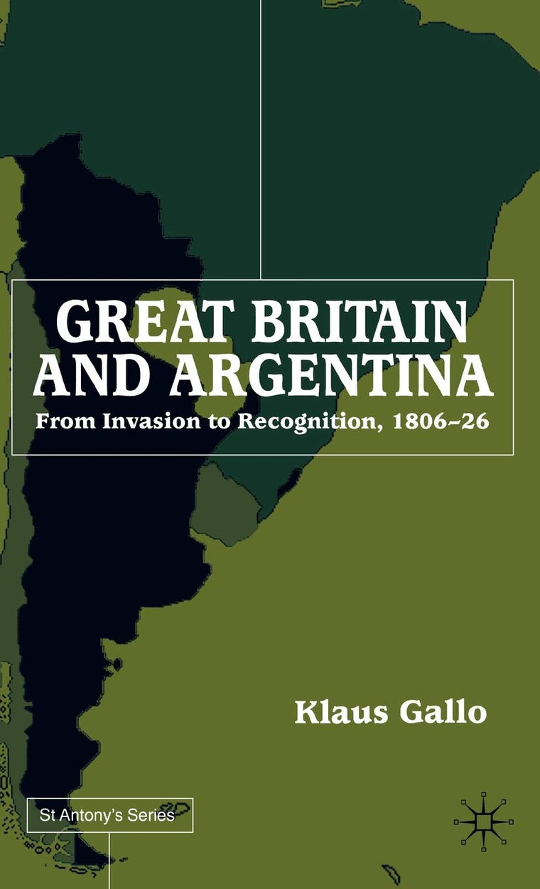 Great Britain and Argentina (St Antony's Series)