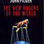 The New Rulers of the World by John Pilger